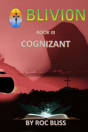 Cognizant de Bliss, Roc