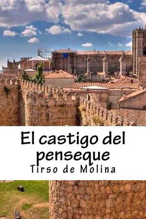 El Castigo del Penseque de Tirso De Molina