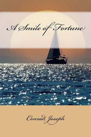 A Smile of Fortune de Joseph Conrad