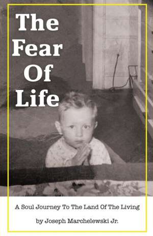 The Fear of Life de Joseph Marchelewski