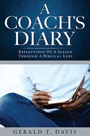 A Coach's Diary de Gerald T Davis