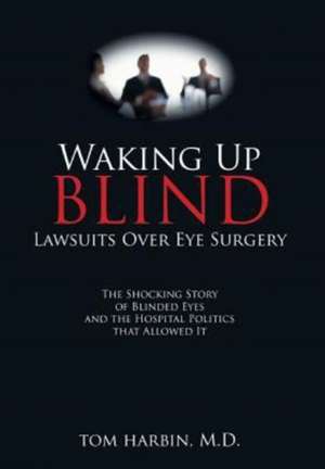 Waking Up Blind de Mba Harbin