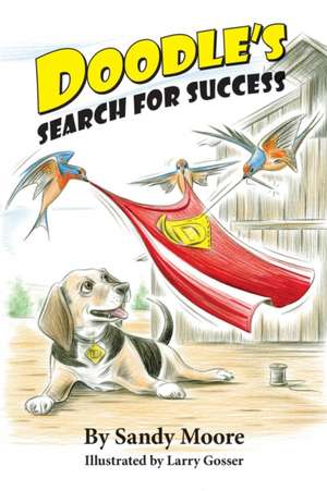 Doodle's Search for Success de Sandy Moore