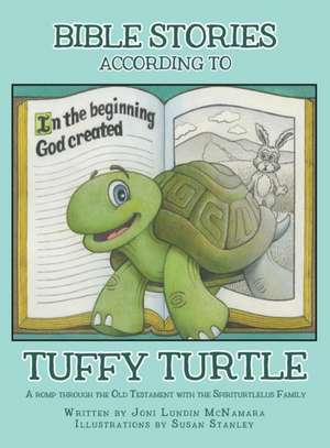 Bible Stories according to Tuffy Turtle de Joni Lundin McNamara