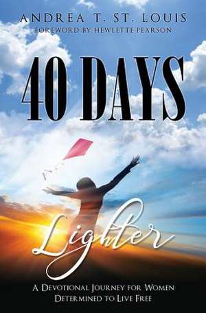 40 Days Lighter de St Louis, Andrea T.