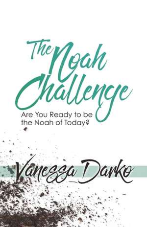 The Noah Challenge de Vanessa Darko