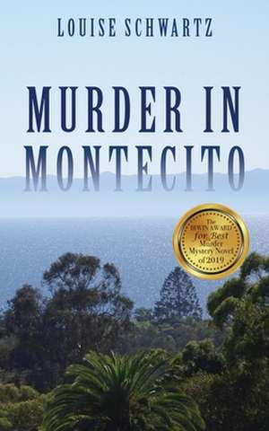 Murder in Montecito de Louise Schwartz