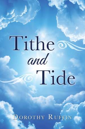 Tithe and Tide de Dorothy Ruffin