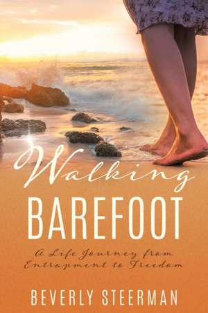 Walking Barefoot de Beverly Steerman