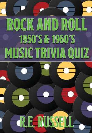 Rock and Roll 1950's & 1960's Music Trivia Quiz de R. E. Russell