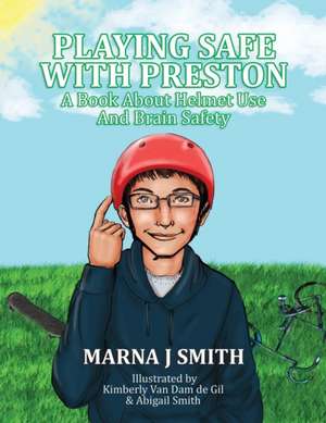 Playing Safe With Preston de Marna J Smith