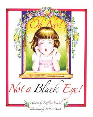 Oh No! Not a Black Eye! de Kathleen Dautel