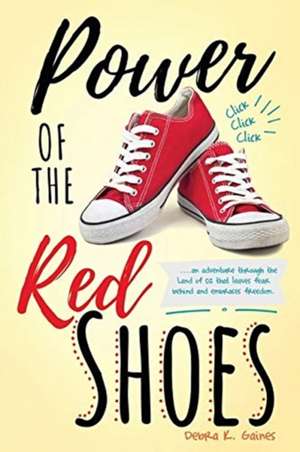 Power of the Red Shoes de Debra K. Gaines