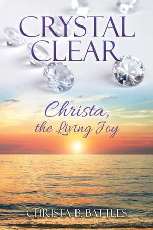 Crystal Clear de Christa B. Battles