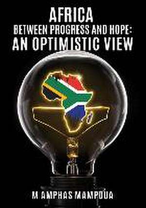Africa Between Progress and Hope de M Amphas Mampoua