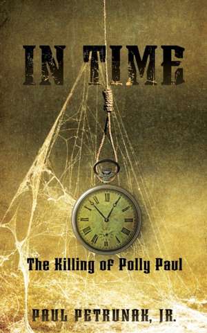 In Time de Paul Petrunak