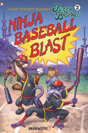 Fuzzy Baseball Vol. 2: Ninja Baseball Blast de John Steven Gurney