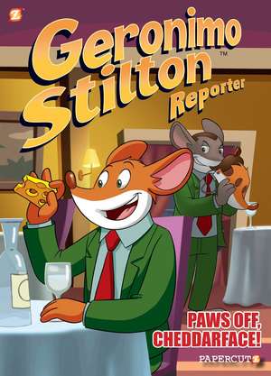 Geronimo Stilton Reporter Vol. 6: Paws Off, Cheddarface de Geronimo Stilton