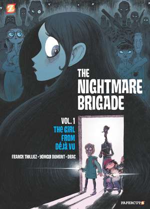 The Nightmare Brigade Vol. 1: The Case of The Girl from Deja Vu de Franck Thillez