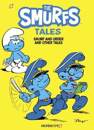 The Smurfs Tales Vol. 6: Smurf and Order and Other Tales de Peyo