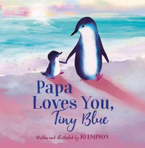 Papa Loves You, Tiny Blue de Jo Empson