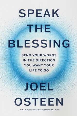 Speak the Blessing de Joel Osteen