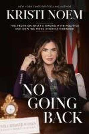 No Going Back de Kristi Noem