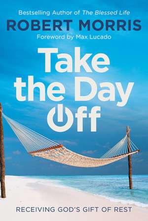 Take the Day Off de Robert Morris