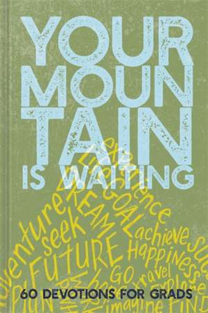 Your Mountain Is Waiting de Ellie Claire