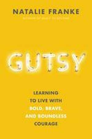 Gutsy de Natalie Franke