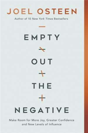 Empty Out the Negative de Joel Osteen