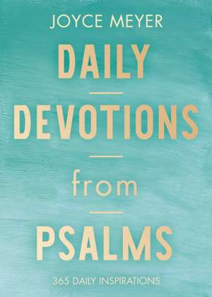 Daily Devotions from Psalms de Joyce Meyer