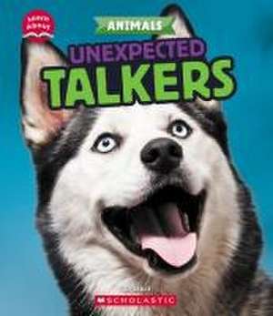 Unexpected Talkers (Learn About: Animals) de Jay Leslie