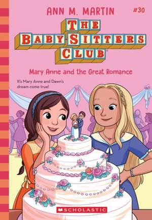 Mary Anne and the Great Romance (the Baby-Sitters Club #30) de Ann M. Martin