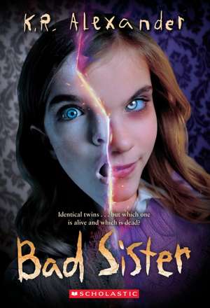 Bad Sister de K R Alexander