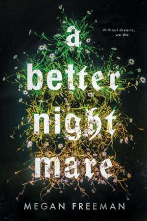 A Better Nightmare de Megan Freeman