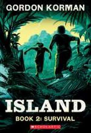 Survival (Island Trilogy, Book 2) de Gordon Korman