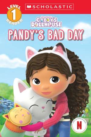 Pandy's Bad Day (Gabby's Dollhouse: Scholastic Reader, Level 1 #4) de Gabrielle Reyes