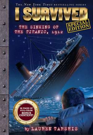 I Survived the Sinking of the Titanic, 1912 (Special Edition: I Survived #1) de Lauren Tarshis