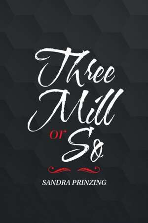 Three Mill or So de Sandra Prinzing