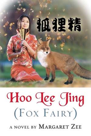 Hoo Lee Jing (Fox Fairy) de Margaret Zee