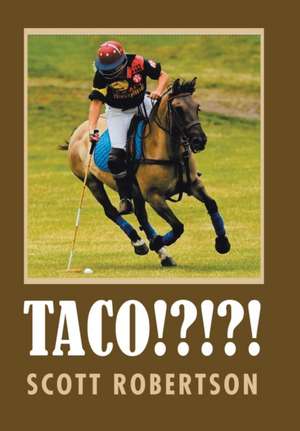 Taco!?!?! de Scott Robertson