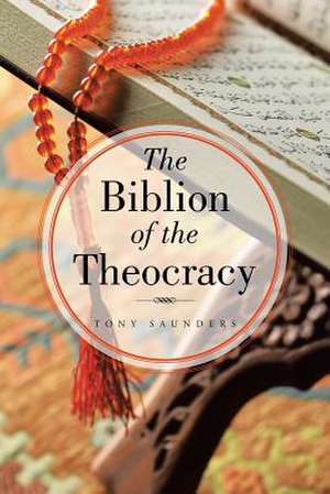 The Biblion of the Theocracy de Tony Saunders