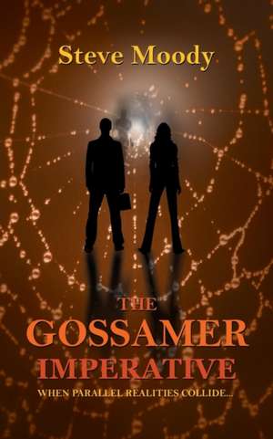 The Gossamer Imperative de Steve Moody