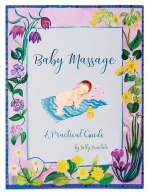 Baby Massage de Sally Lansdale