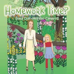 Homework Time? de Sonia Diaz-Moreno Cameros