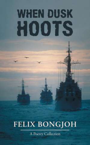 When Dusk Hoots de Felix Bongjoh
