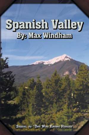 Spanish Valley de Max Windham