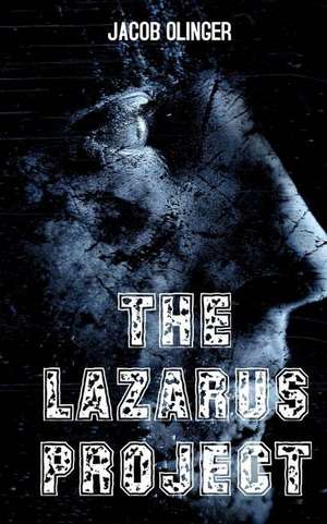 The Lazarus Project de Olinger, Jacob D.