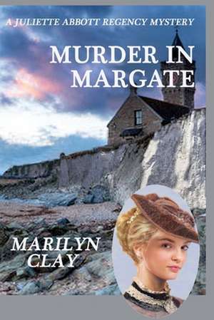 Murder in Margate de Marilyn Clay